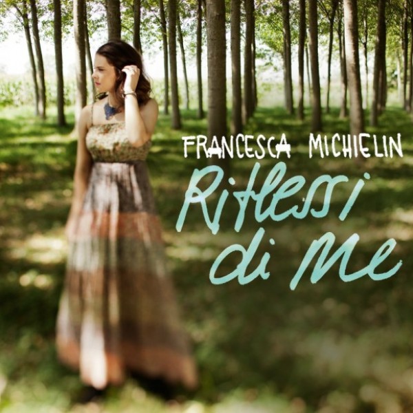 Francesca Michielin -Riflessi Di Me